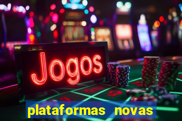 plataformas novas fortune tiger